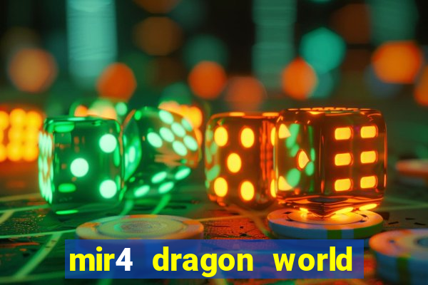 mir4 dragon world private server